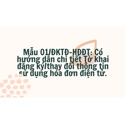 Mẫu Tờ khai đăng ký/thay đổi thông tin sử dụng hóa đơn điện tử (01/ĐKTĐ-HĐĐT)