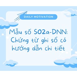 Mẫu số S02a-DNN: Chứng từ ghi sổ có hướng dẫn chi tiết