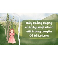 Hãy tưởng tượng và tả lại một nhân vật trong truyện Cô bé Lọ Lem