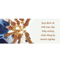 Quy định về thời hạn cấp Giấy chứng nhận đăng ký doanh nghiệp