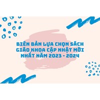 Biên bản lựa chọn sách giáo khoa cập nhật mới nhất năm 2024