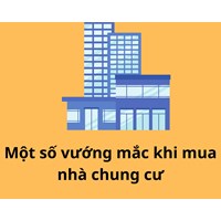 Một số vướng mắc khi mua nhà chung cư