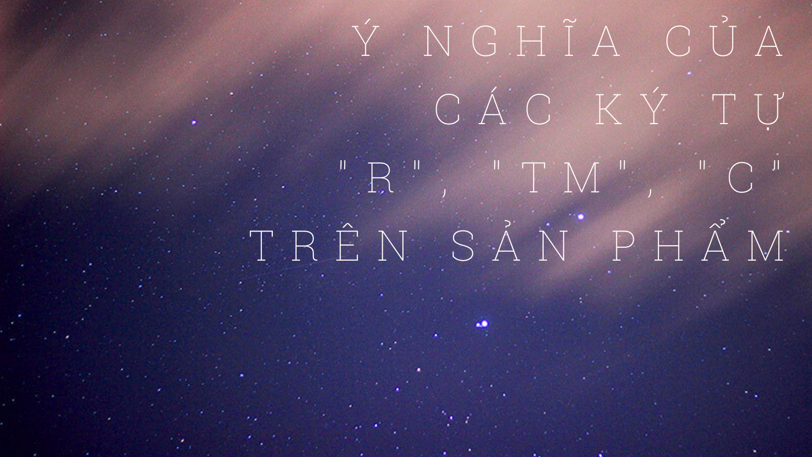 Chữ R,C,TM trên sản phẩm có nghĩa là gì?