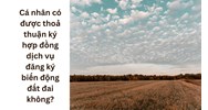 Cá nhân có được thoả thuận ký hợp đồng dịch vụ đăng ký biến động đất đai không