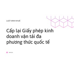 Cấp lại Giấy phép kinh doanh vận tải đa phương thức quốc tế