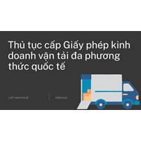 Thủ tục cấp Giấy phép kinh doanh vận tải đa phương thức quốc tế
