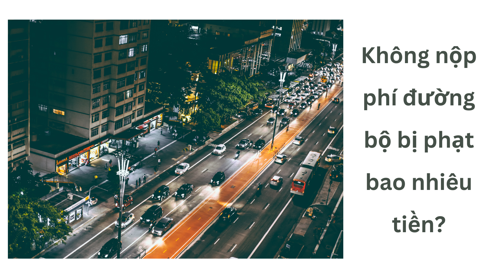 Không nộp phí đường bộ bị phạt bao nhiêu tiền?