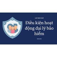 Điều kiện hoạt động đại lý bảo hiểm