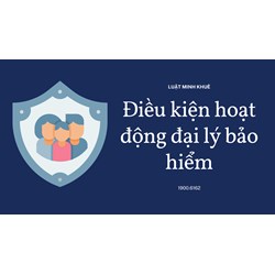 Điều kiện hoạt động đại lý bảo hiểm