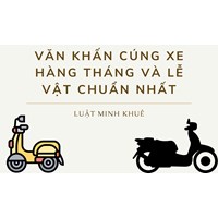 Văn khấn cúng xe hàng tháng và lễ vật chuẩn nhất
