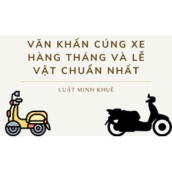 Văn khấn cúng xe hàng tháng và lễ vật chuẩn nhất