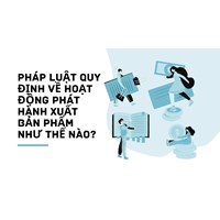 Pháp luật quy định về hoạt động phát hành xuất bản phẩm như thế nào?