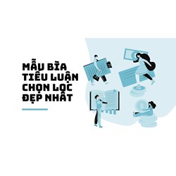 Mẫu bìa tiểu luận chọn lọc đẹp nhất