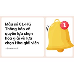 Mẫu số 01-HG Thông báo về quyền lựa chọn hòa giải và lựa chọn Hòa giải viên