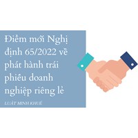 Điểm mới Nghị định 65/2022 về phát hành trái phiếu doanh nghiệp riêng lẻ