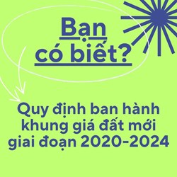 Quy định ban hành khung giá đất mới giai đoạn 2020-2024