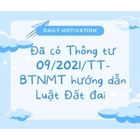 Đã có Thông tư 09/2021/TT-BTNMT hướng dẫn Luật Đất đai