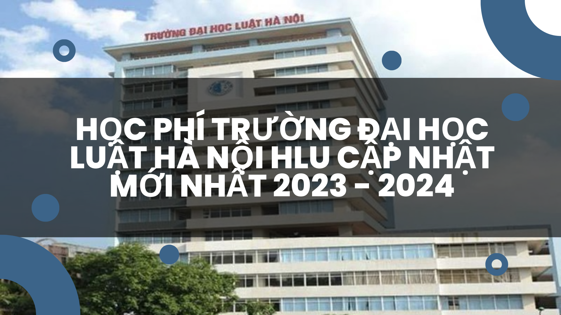 Mức học phí hiện nay của trường Đại học Nguyễn Tất Thành cập nhật mới nhất