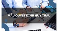 Mẫu quyết định hủy thầu theo quy định mới nhất