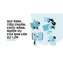 Quy định tiêu chuẩn, chức năng, nhiệm vụ của Ban cán sự lớp