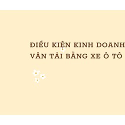 Điều kiện kinh doanh vận tải bằng xe ô tô mới nhất