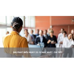 Bài phát biểu ngày 22-12 hay nhất, chi tiết