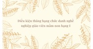 Điều kiện thăng hạng chức danh nghề nghiệp giáo viên mầm non hạng I