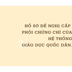Hồ sơ đề nghị cấp phôi chứng chỉ của hệ thống giáo dục quốc dân