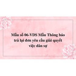 Mẫu Thông báo trả lại đơn yêu cầu giải quyết việc dân sự (Mẫu số 06-VDS)