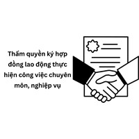 Thẩm quyền ký hợp đồng lao động thực hiện công việc chuyên môn, nghiệp vụ