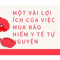 Một vài lợi ích của việc mua bảo hiểm y tế tự nguyện