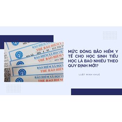 Mức đóng bảo hiểm y tế cho học sinh tiểu học là bao nhiêu tiền?