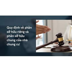 Quy định về phần sở hữu riêng và phần sở hữu chung của nhà chung cư