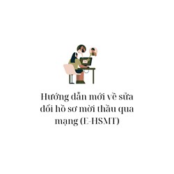 Hướng dẫn mới về sửa đổi hồ sơ mời thầu qua mạng (E-HSMT)