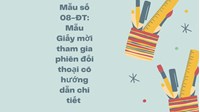 Mẫu số 08-ĐT: Mẫu Giấy mời tham gia phiên đối thoại có hướng dẫn chi tiết