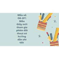 Mẫu số 08-ĐT: Mẫu Giấy mời tham gia phiên đối thoại có hướng dẫn chi tiết