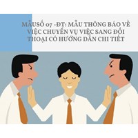 Mẫu số 07-ĐT: Mẫu Thông báo về việc chuyển vụ việc sang đối thoại có hướng dẫn chi tiết