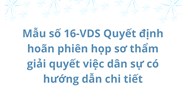 Mẫu quyết định hoãn phiên họp sơ thẩm giải quyết việc dân sự (Mẫu số 16-VDS)
