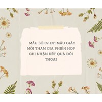 Mẫu số 09-ĐT: Mẫu Giấy mời tham gia phiên họp ghi nhận kết quả đối thoại