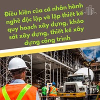 Điều kiện của cá nhân hành nghề độc lập về lập thiết kế quy hoạch xây dựng, khảo sát xây dựng, thiết kế xây dựng công trình