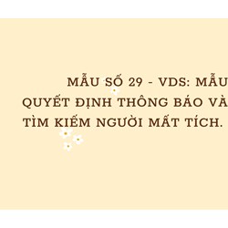 Mẫu số 29-VDS: Mẫu Quyết định thông báo tìm kiếm người bị yêu cầu tuyên bố mất tích