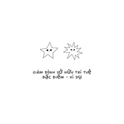 Đặc điểm của giám định sở hữu trí tuệ và ví dụ minh họa về giám định sở hữu trí tuệ?