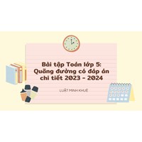 Bài tập Toán lớp 5: Quãng đường có đáp án chi tiết