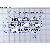 Bài tập rèn luyện kĩ năng viết chính tả lớp 1 chọn lọc hay nhất