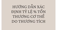 Hướng dẫn xác định tỷ lệ % tổn thương cơ thể do thương tích