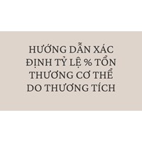Hướng dẫn xác định tỷ lệ % tổn thương cơ thể do thương tích
