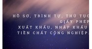 Hồ sơ, trình tự, thủ tục cấp Giấy phép xuất khẩu, nhập khẩu tiền chất công nghiệp