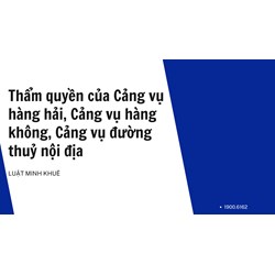 Thẩm quyền của Cảng vụ hàng hải, Cảng vụ hàng không, Cảng vụ đường thuỷ nội địa