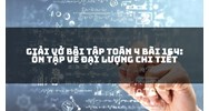 Giải vở bài tập Toán 4 bài 164: Ôn tập về đại lượng chi tiết