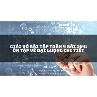 Giải vở bài tập Toán 4 bài 164: Ôn tập về đại lượng chi tiết